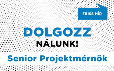 Dolgozz nálunk! Senior Projektmérnököt keresünk